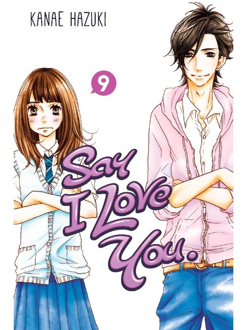 Title details for Say I Love You., Volume 9 by Kanae Hazuki - Wait list